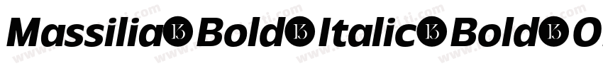 Massilia Bold Italic Bold Oblique字体转换